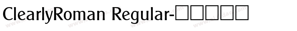 ClearlyRoman Regular字体转换
